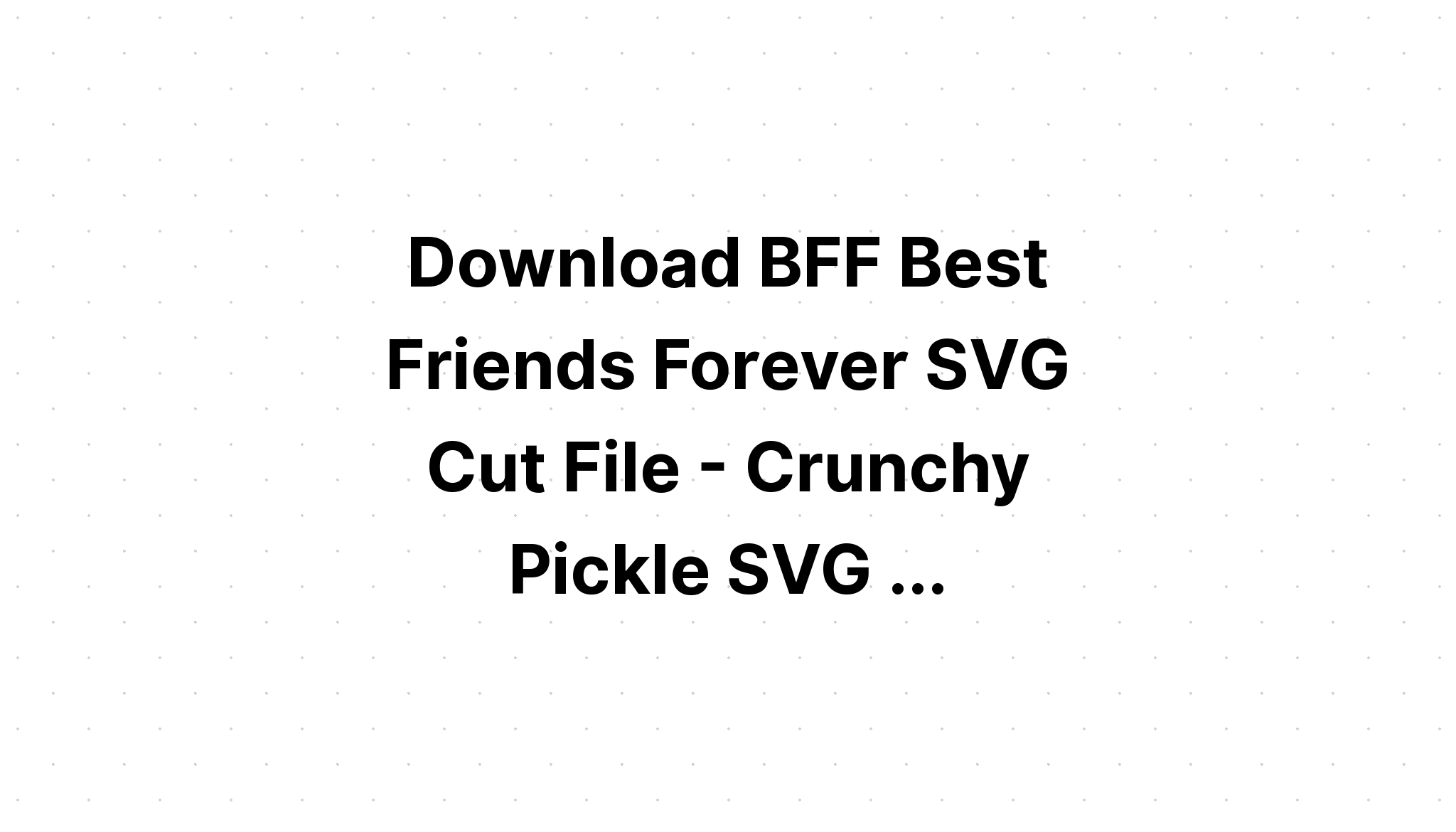 Download Friendship Svg Bundle Best Friends Svg SVG File